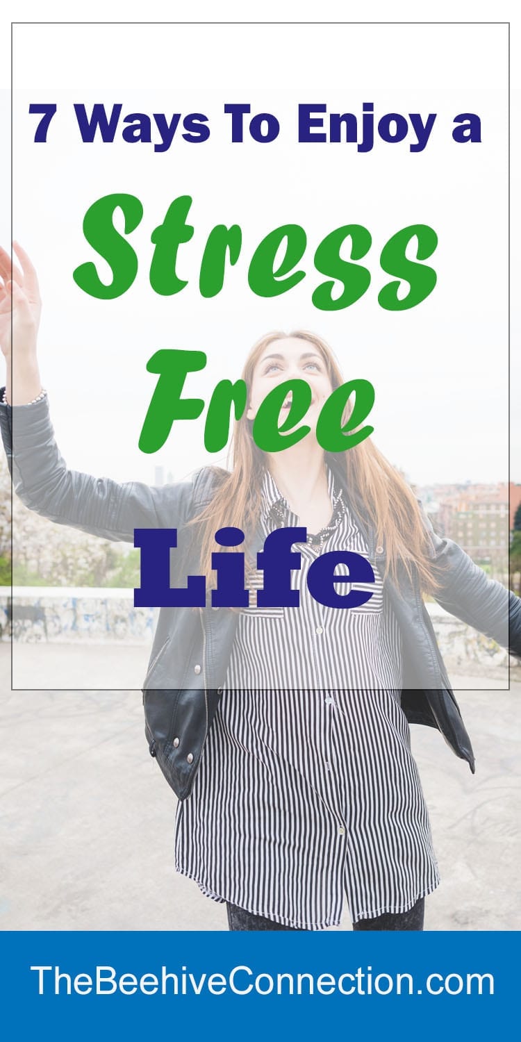 7 ways to live a stress free life