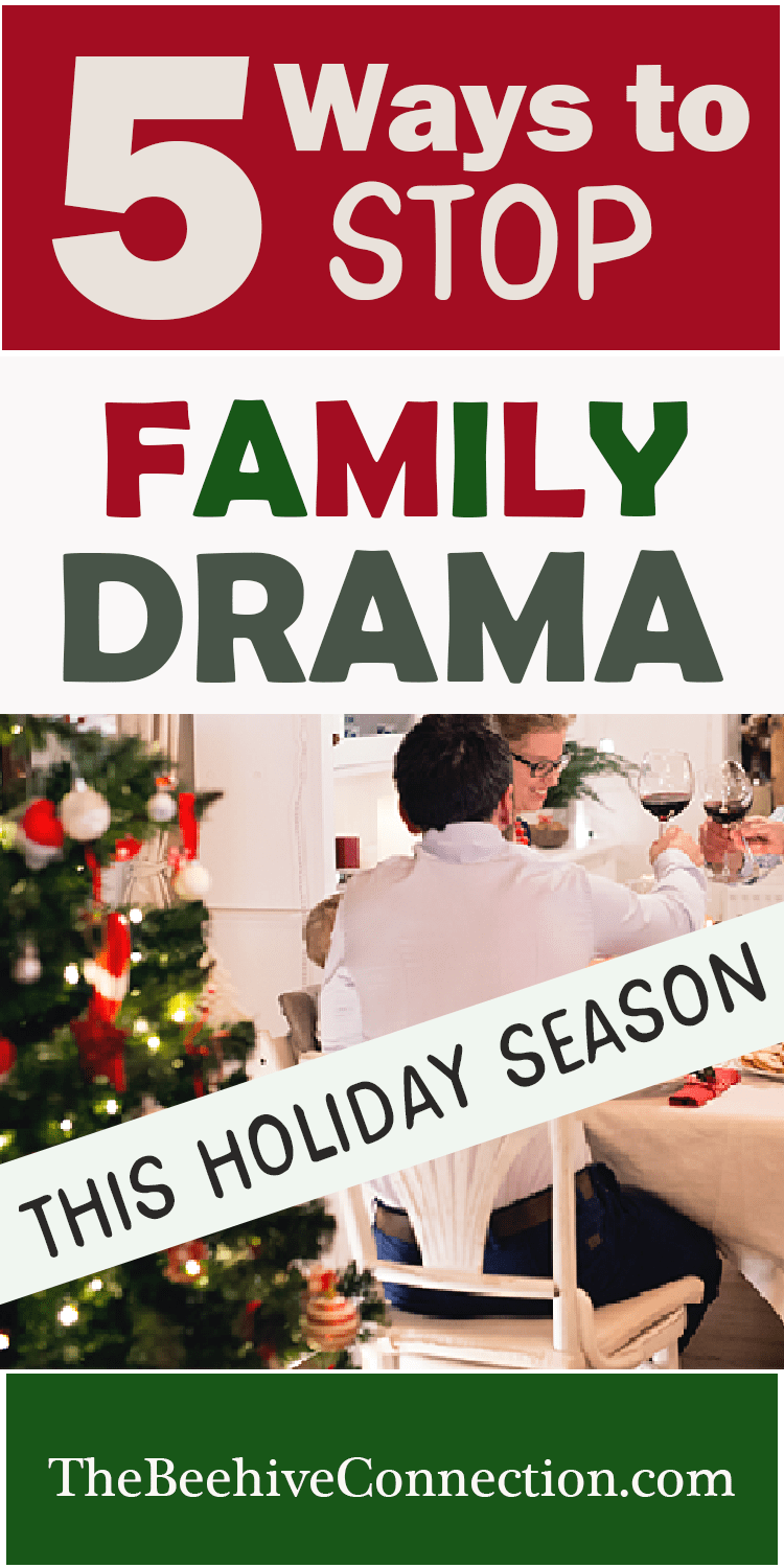 5 Ways To STOP Family Drama This Holiday Season