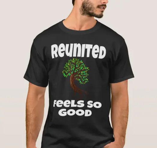 "reunited" family reunion shirt idea