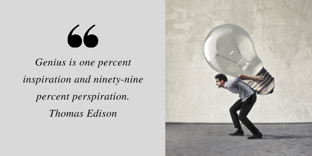 growth mindset quote by Thomas Edison. Genius is one percent inspiration and ninety-nine percent perspiration.