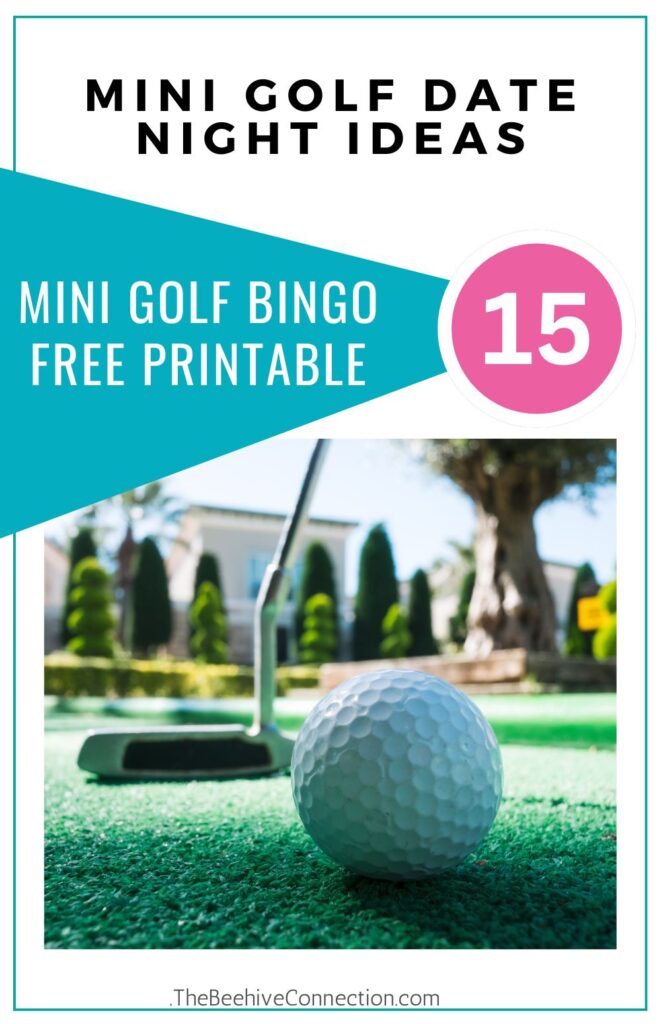 mini golf date night ideas mini golf bingo free printable