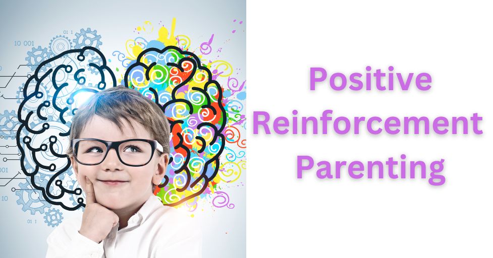 positive reinforcement parenting on the brain