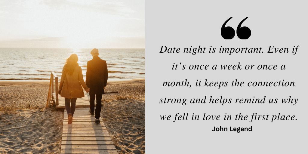 date night importance quote john legend