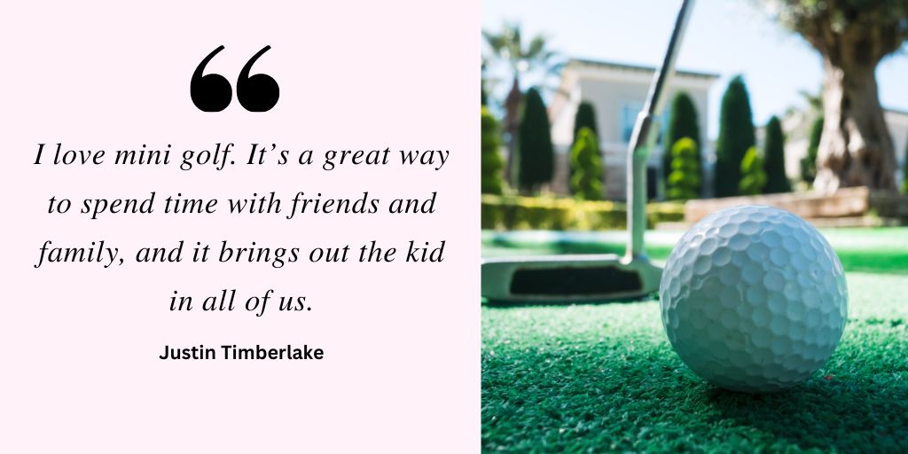 mini golf date ideas quote from justin timberlake